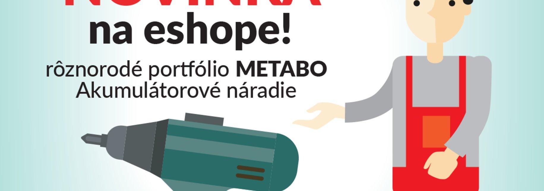 NOVINKA: Akumulátorové náradie METABO na e-shope